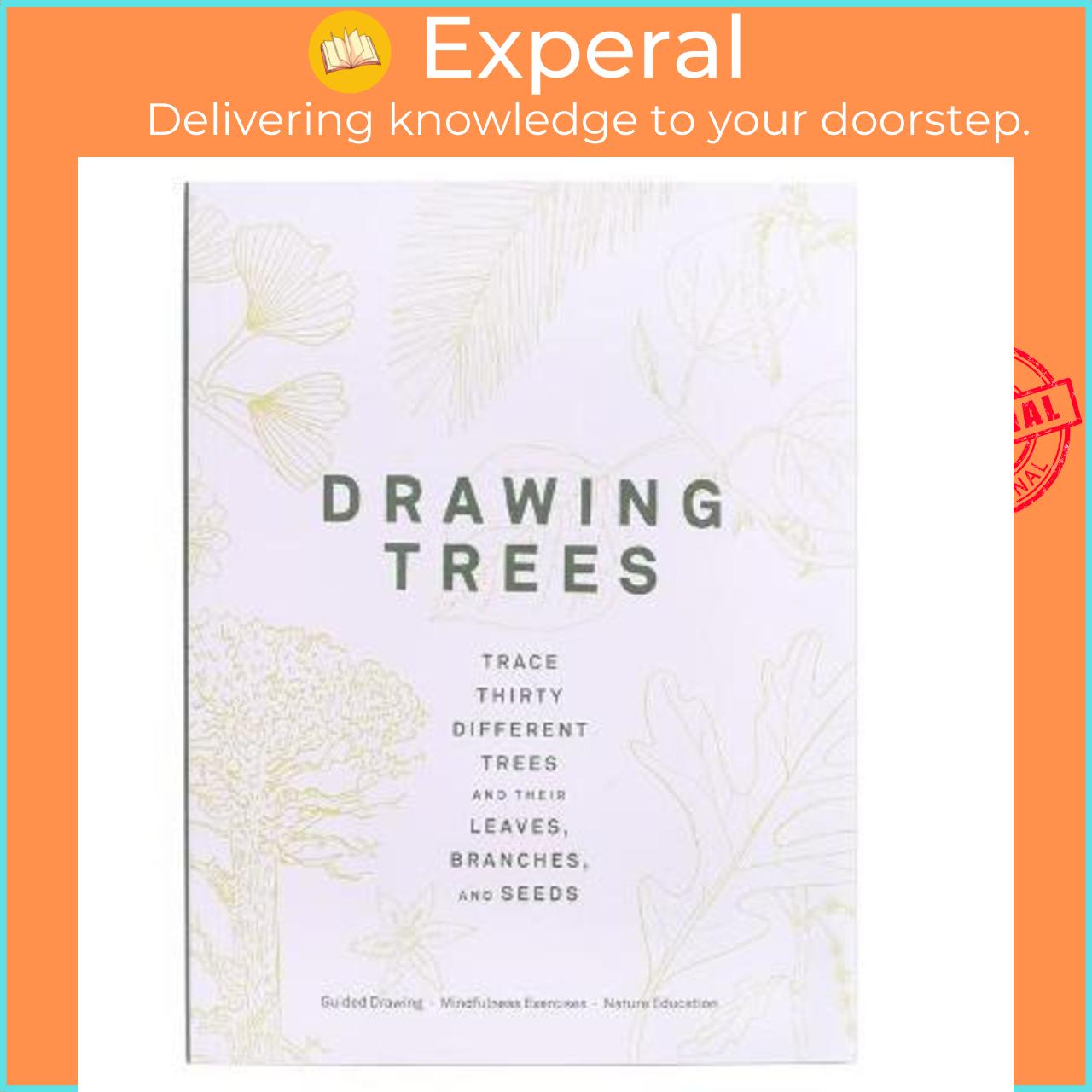 Sách - Drawing Trees : Trace Thirty Different Trees and Their Leaves, Branches, by Leah Koransky
