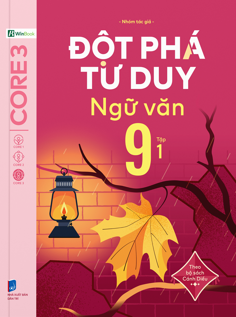 Đột Phá Tư Duy Ngữ Văn 9 Tập 1 (Theo Bộ Sách Cánh Diều) - Bản Quyền