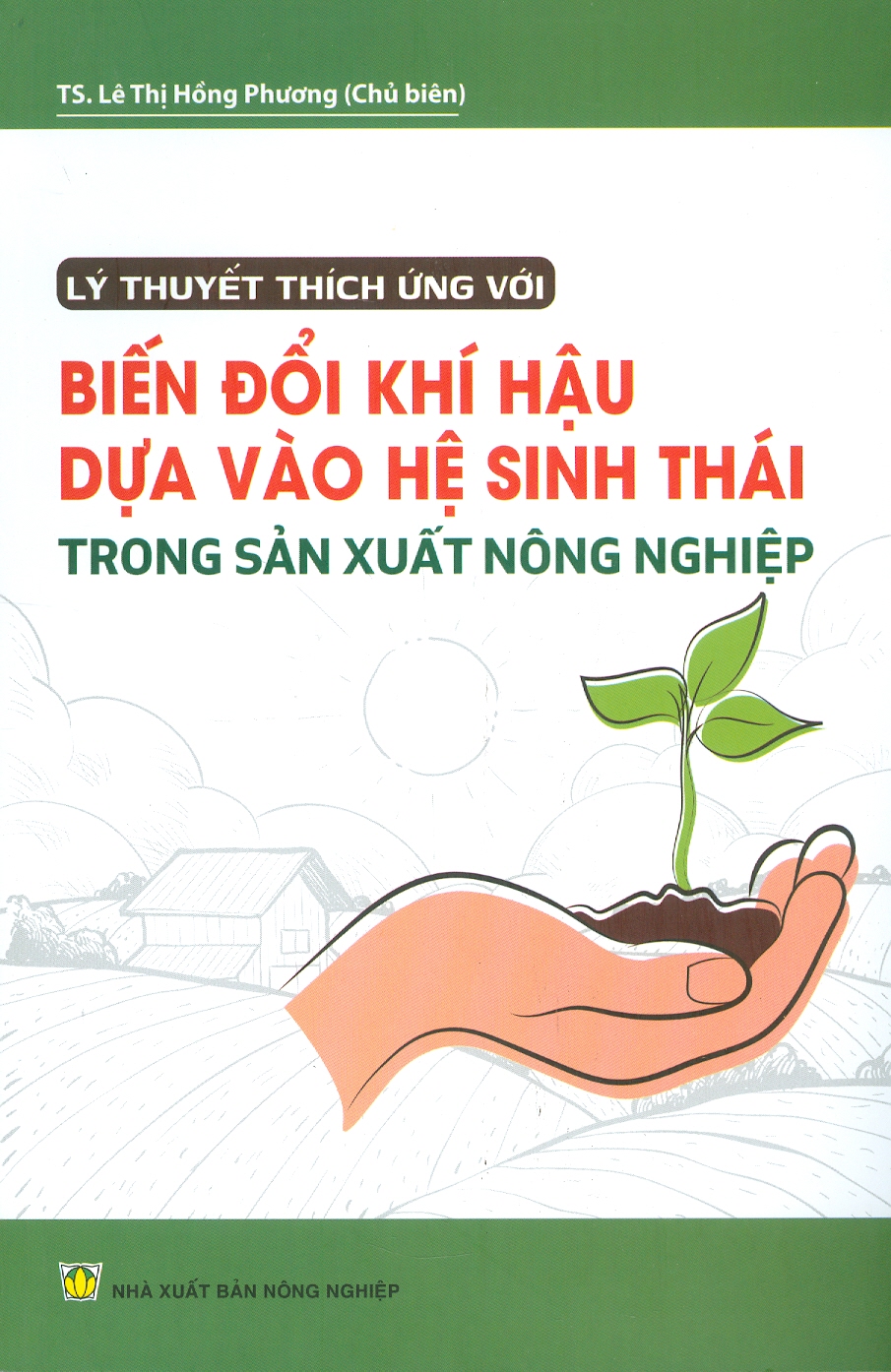 Lý Thuyết Thích Ứng Với Biến Đổi Khí Hậu Dựa Vào Hệ Sinh Thái Trong Sản Xuất Nông Nghiệp