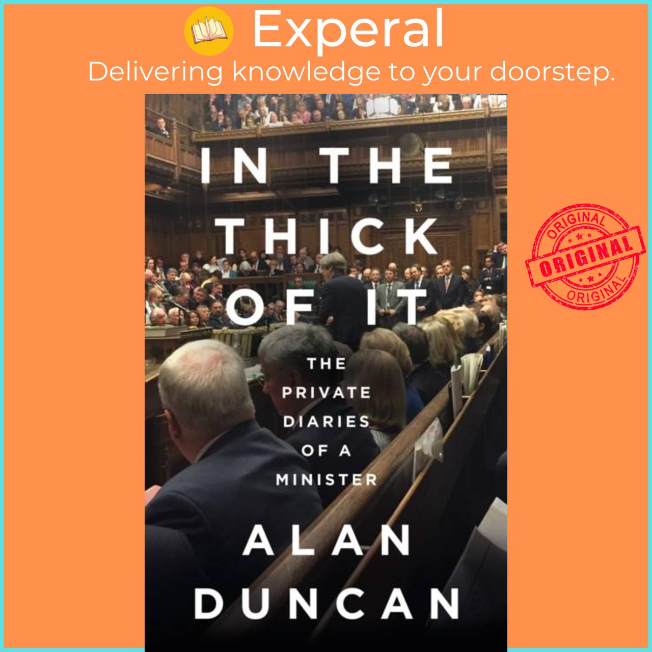 Sách - In the Thick of It - The Private Diaries of a Minister by Alan Duncan (UK edition, hardcover)