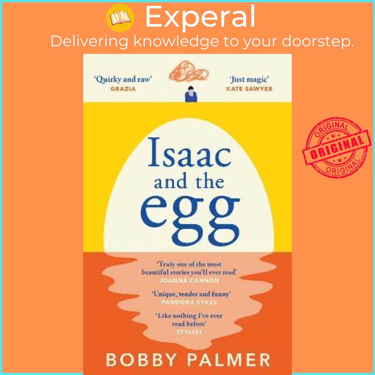 Sách - Isaac and the Egg : the unique, funny and heartbreaking Saturday Times be by Bobby Palmer (UK edition, paperback)