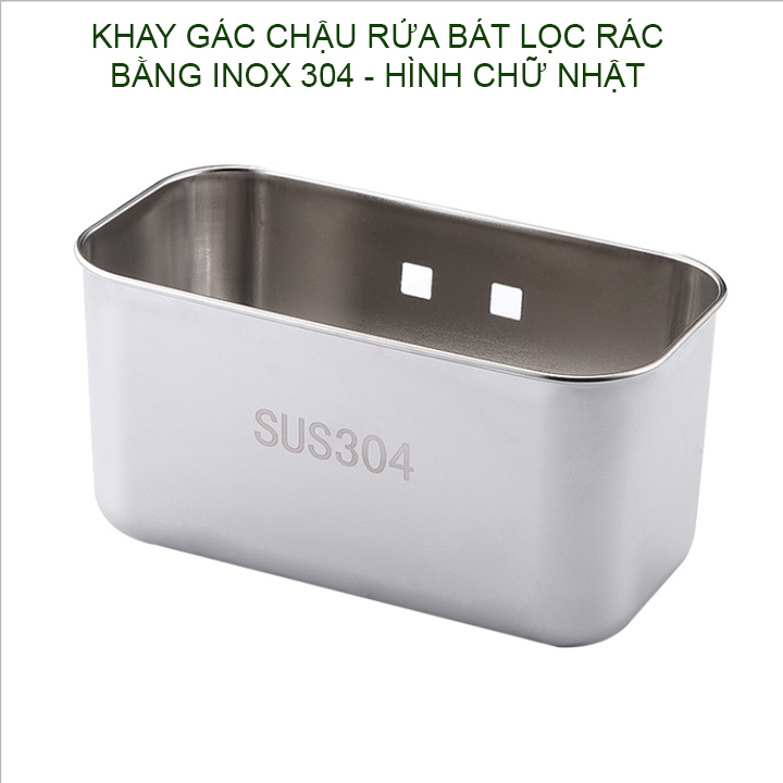 Khay lọc rác, để đồ đa năng gác chậu rửa bát làm bằng inox 304, hình chữ nhật