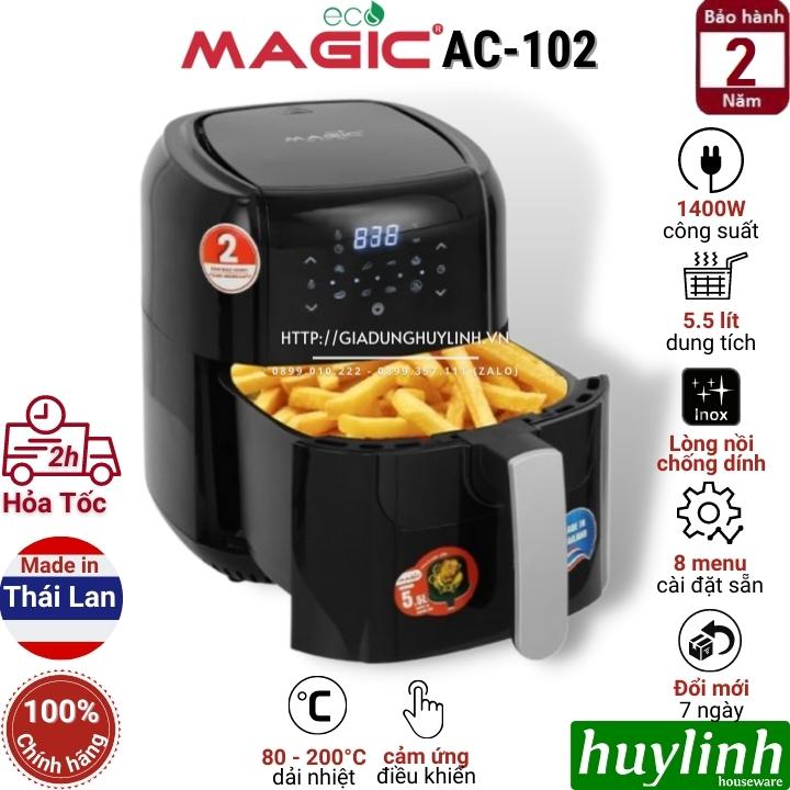 Nồi chiên không dầu điện tử Magic ECO AC-102 - Dung tích 5.5 lít - Made in Thái Lan - Hàng chính hãng