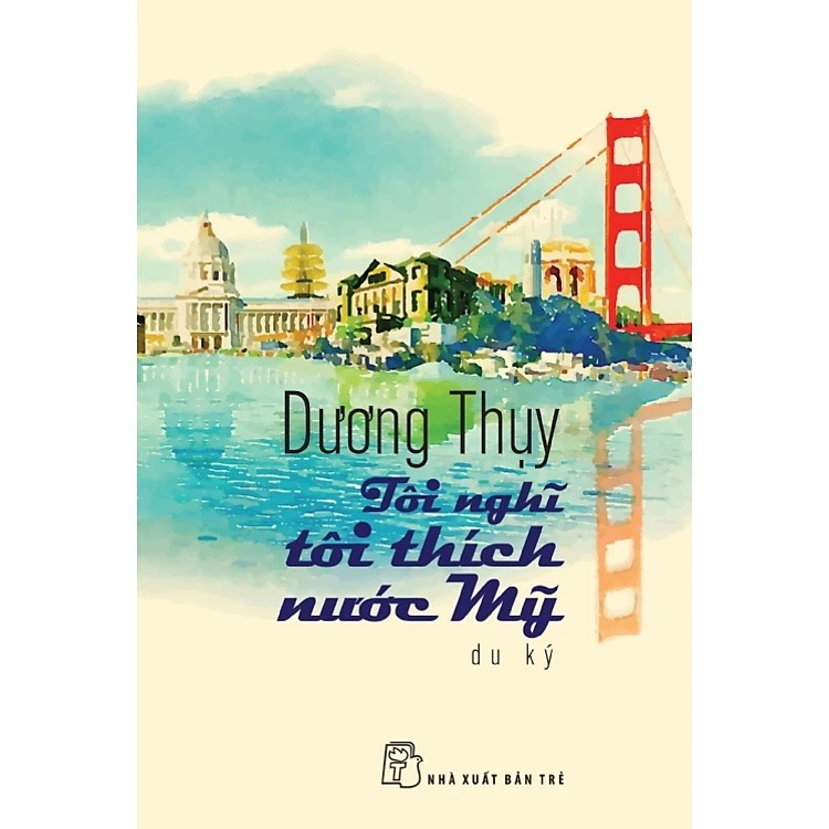 Tôi Nghĩ Tôi Thích Nước Mỹ - Dương Thụy