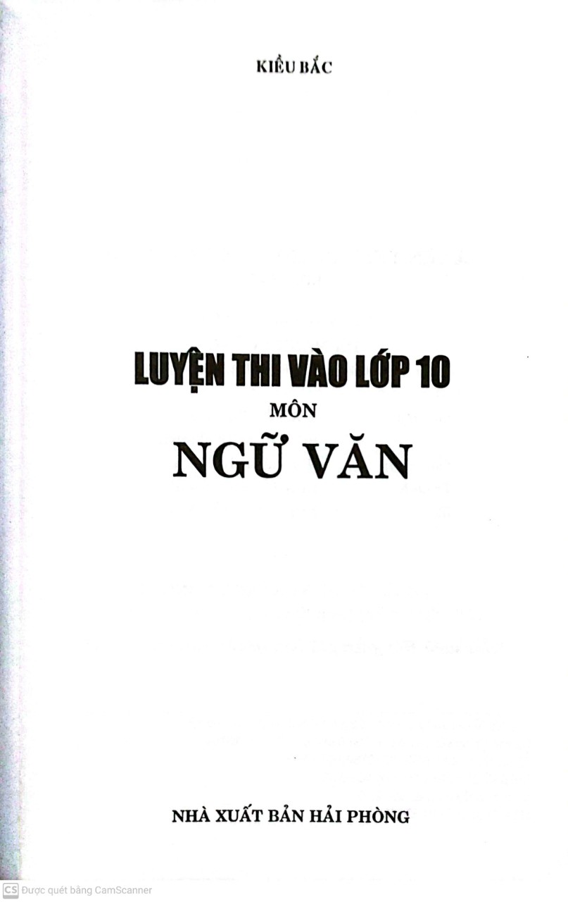 LUYỆN THI VÀO LỚP 10 MÔN NGỮ VĂN ( KIỀU BẮC)