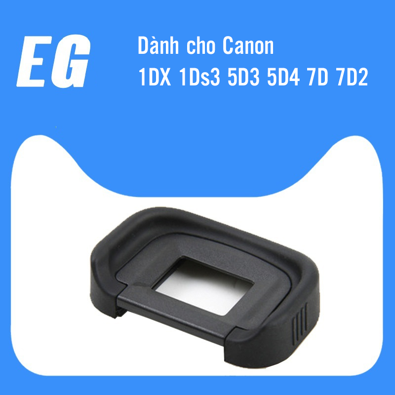 Mắt ngắm cao su Eyecup EG cho Canon 1DX 1Ds3 5D3 5D4 7D 7d2