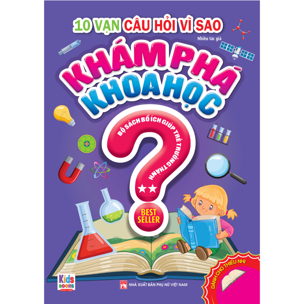Sách - 10 Vạn Câu Hỏi Vì Sao: Khám Phá Khoa Học