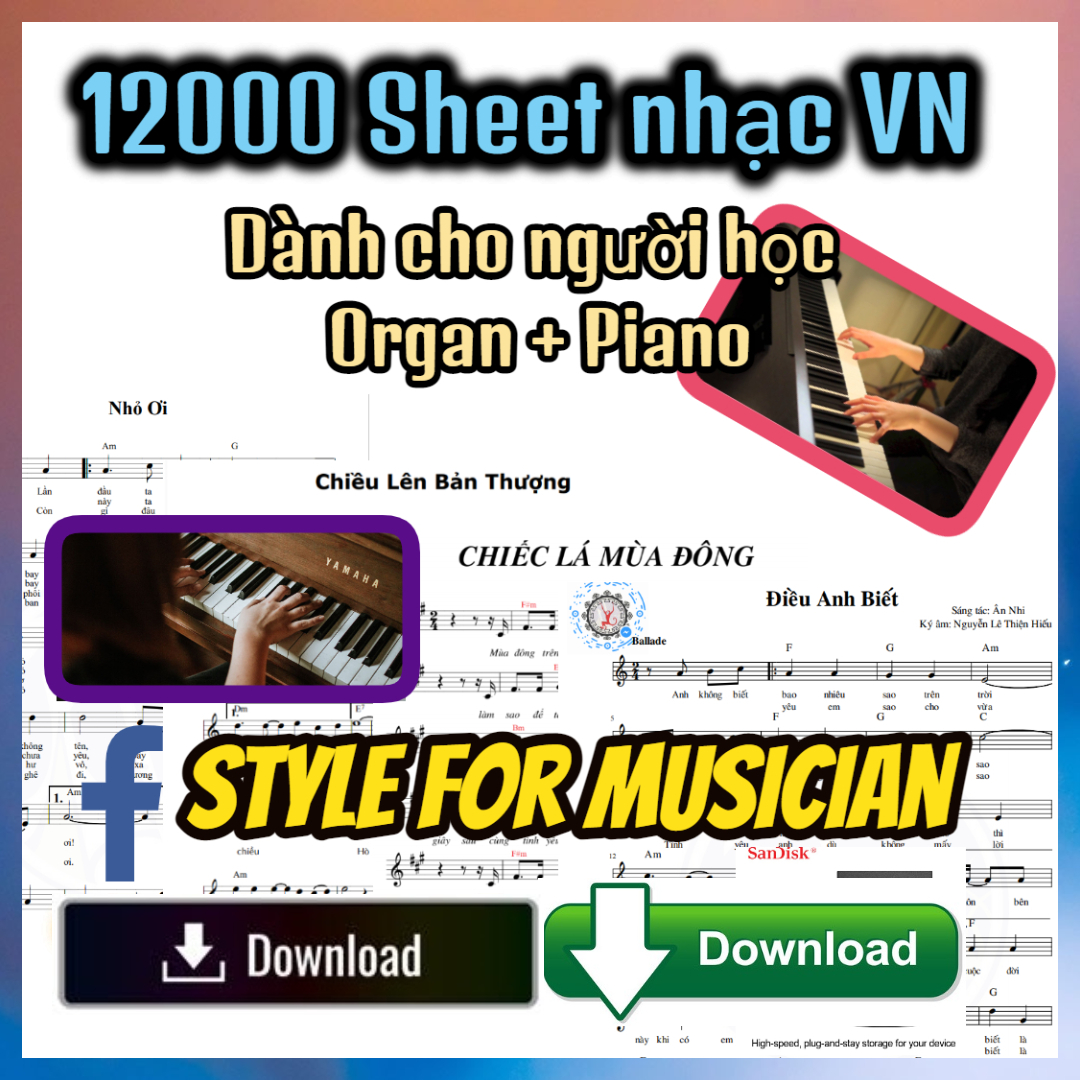 12000 File Sheet Nhạc Việt Nam Dành Cho Người Học Organ Và Piano - Download Version
