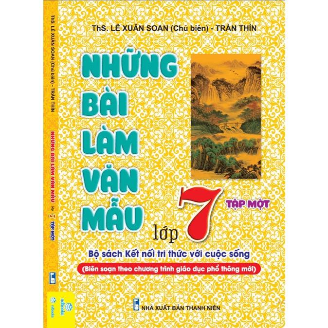 Sách - Những Bài Làm Văn Mẫu Lớp 7 - Tập 1 - Biên soạn theo chương trình GDPT mới -Kết Nối - ndbooks