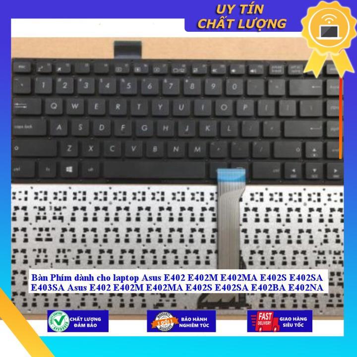 Bàn Phím dùng cho laptop Asus E402 E402M E402MA E402S E402SA E403SA Asus E402 E402M E402MA E402S E402SA E402BA E402NA - Hàng Nhập Khẩu New Seal