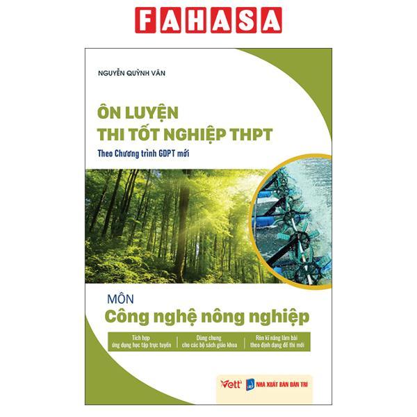 Sách - Ôn Luyện Thi Tốt Nghiệp THPT Theo Chương Trình GDPT Mới - Môn Công Nghệ Nông Nghiệp
