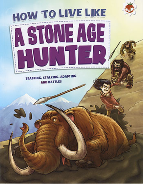 Sách tiếng Anh - How To Live Like A Stone Age Hunter