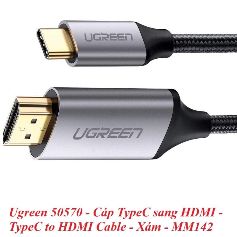 Ugreen UG50570MM142TK 1.5M màu Xám Bộ chuyển đổi TYPE C sang HDMI dương cao cấp - HÀNG CHÍNH HÃNG