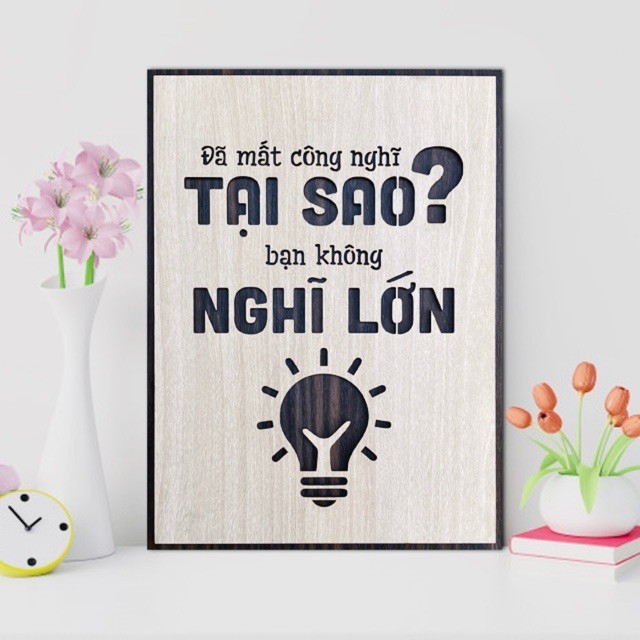 Tranh gỗ treo tường_Đã mất công nghĩ tại sao bạn không nghĩ lớn F01_CRN_01