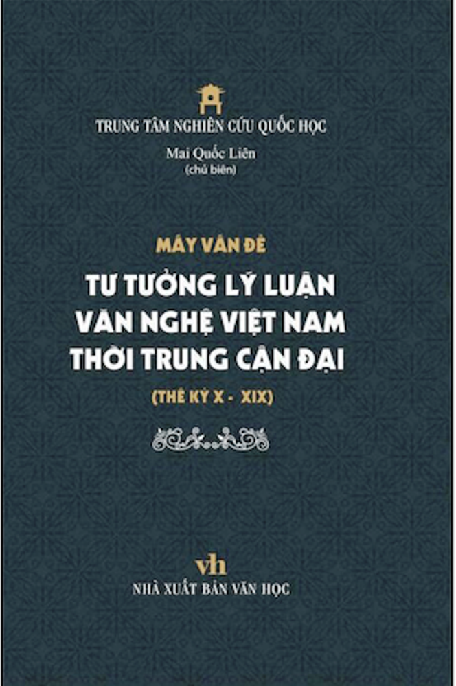 (bìa cứng) Mấy Vấn Đề Tư Tưởng Lý Luận Văn Nghệ Việt Nam Thời Trung Cận Đại Thế Kỷ 10 - 20 (Mai Quốc Liên)