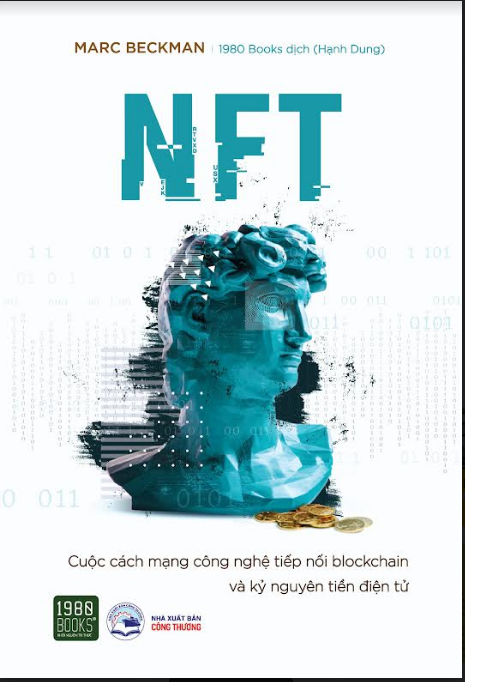 NFT – CUỘC CÁCH MẠNG CÔNG NGHỆ TIẾP NỐI BLOCKCHAIN VÀ KỶ NGUYÊN TIỀN ĐIỆN TỬ