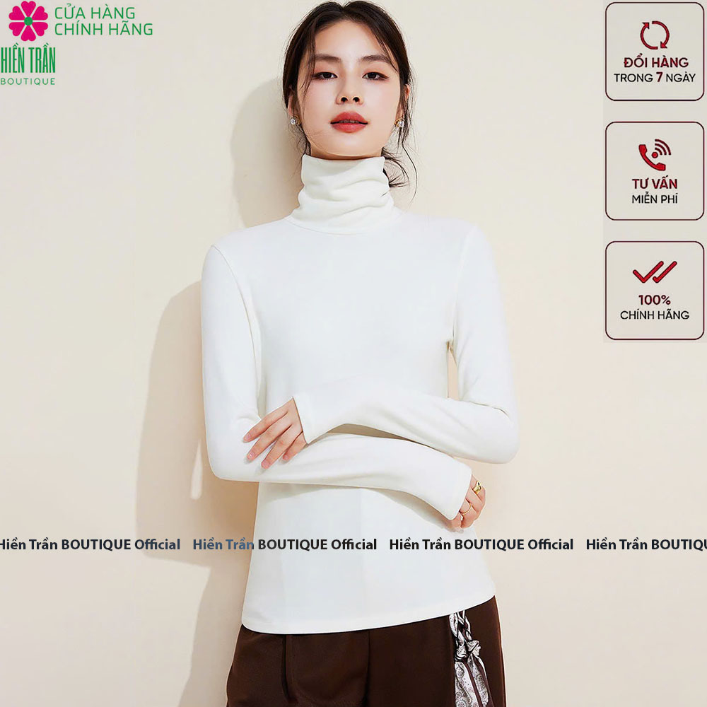 Áo giữ nhiệt nữ cổ cao có lót lông Hiền Trần BOUTIQUE siêu mềm, co giãn 4 chiều A7