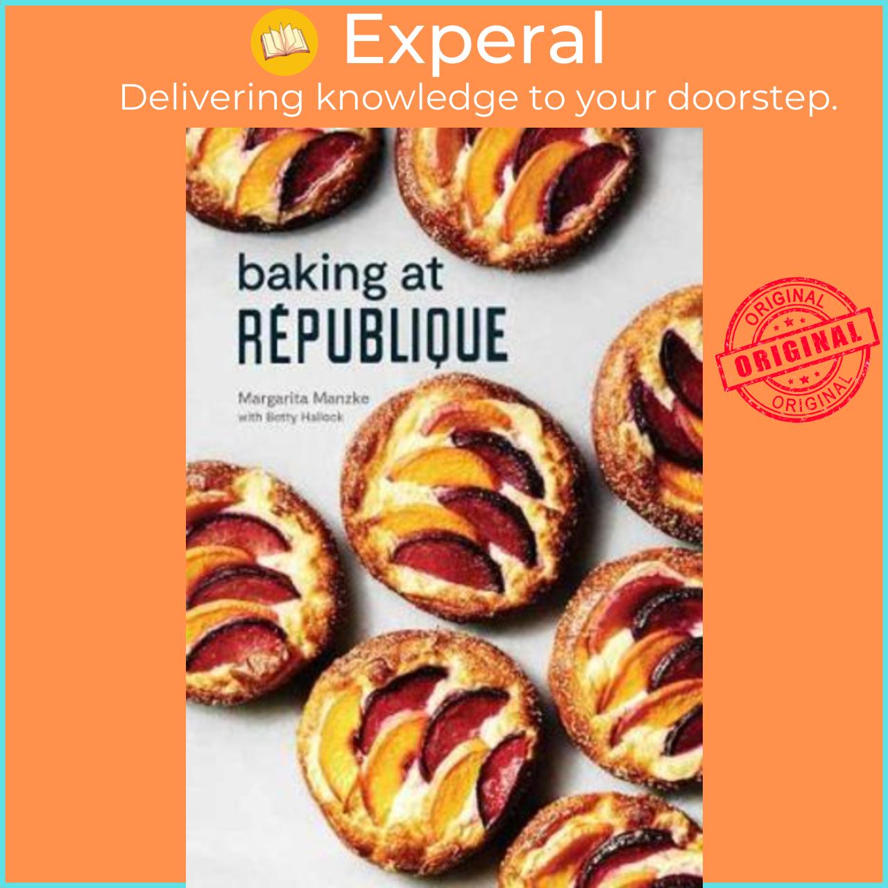Sách - Baking at Republique : Masterful Techniques and Recipes by Margarita Manzke