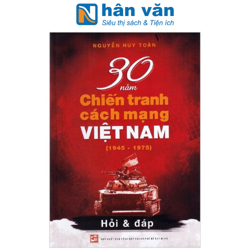 30 Năm Chiến Tranh Cách Mạng Việt Nam
