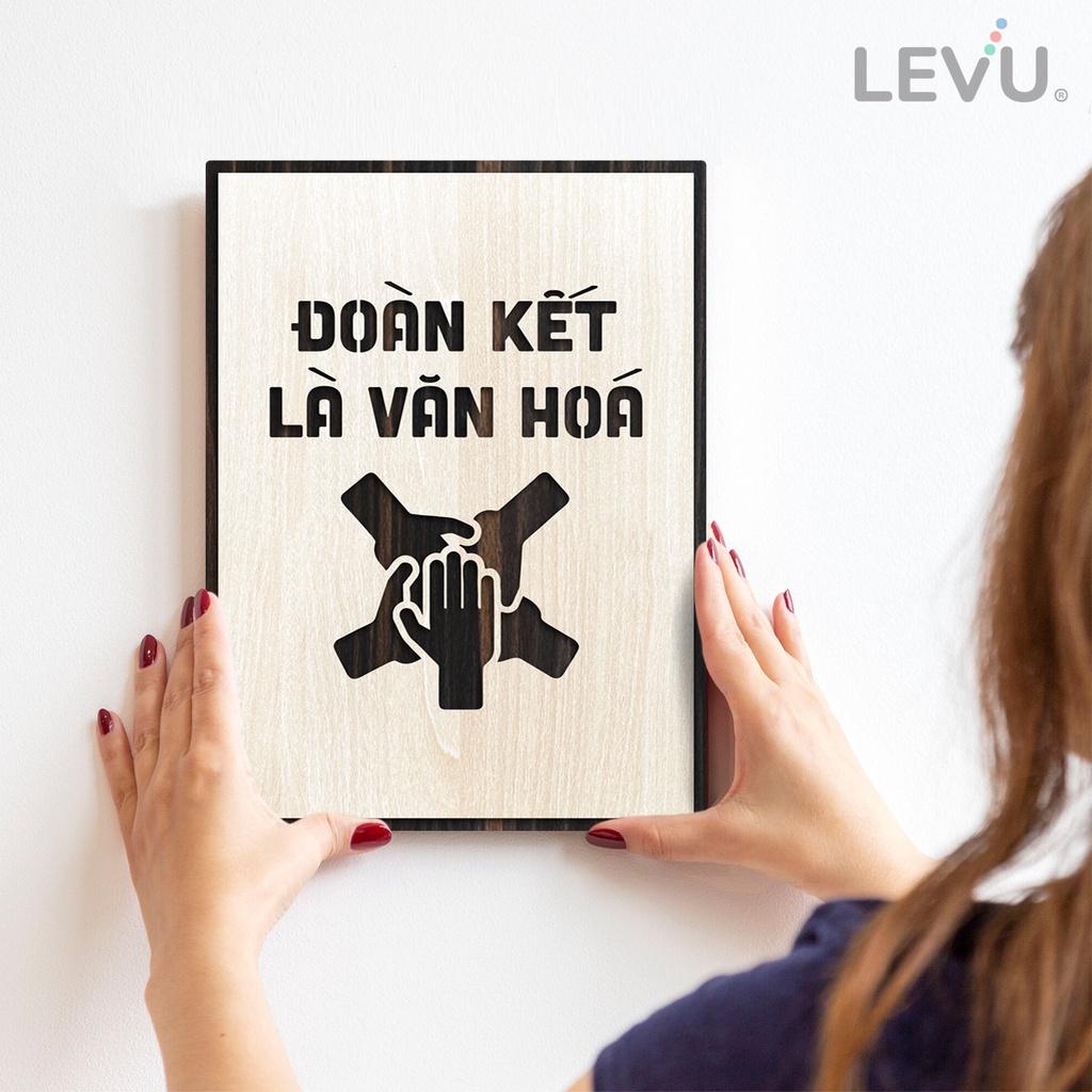 Tranh khẩu hiệu LEVU LV041 "Đoàn kết là văn hóa" bằng gỗ khắc chữ laser cao cấp