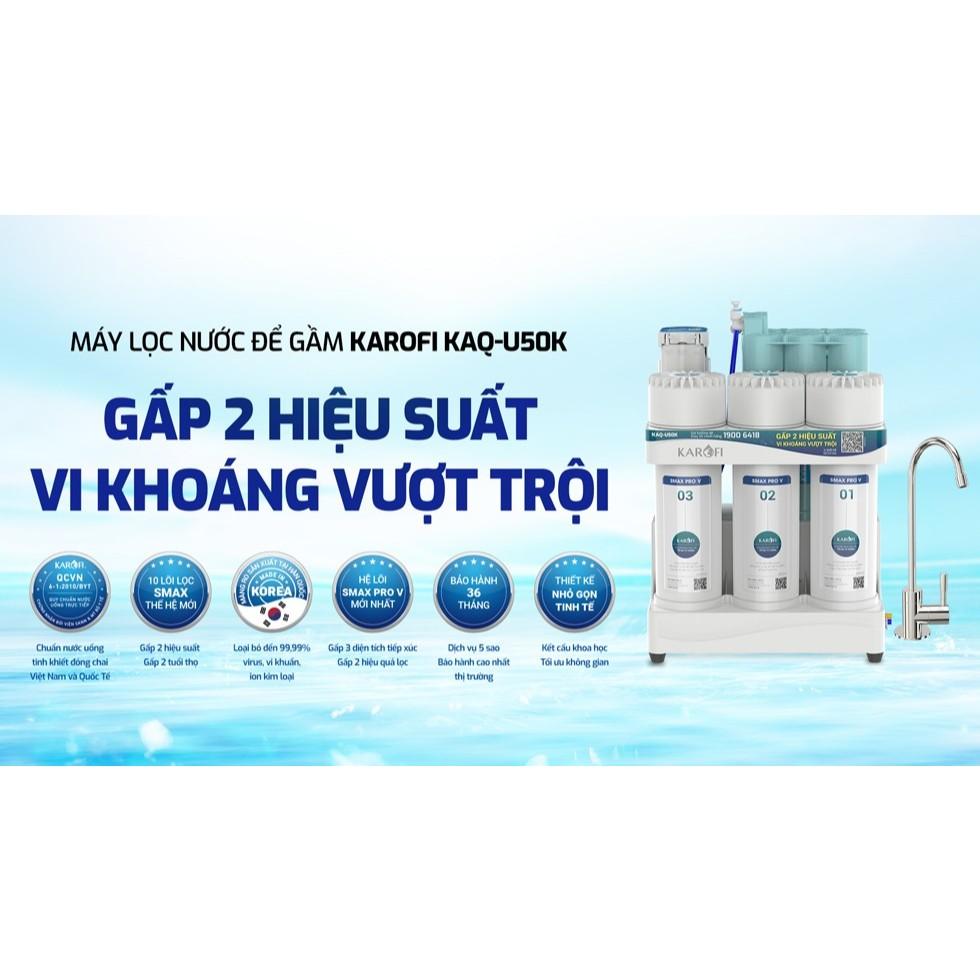 [TẶNG BỘ LÕI] Máy Lọc Nước RO Karofi KAQ-U50K – 10 Lõi Lọc Smax, Hệ Lõi HP 6.0 Bổ Sung Khoáng - Hàng Chính Hãng