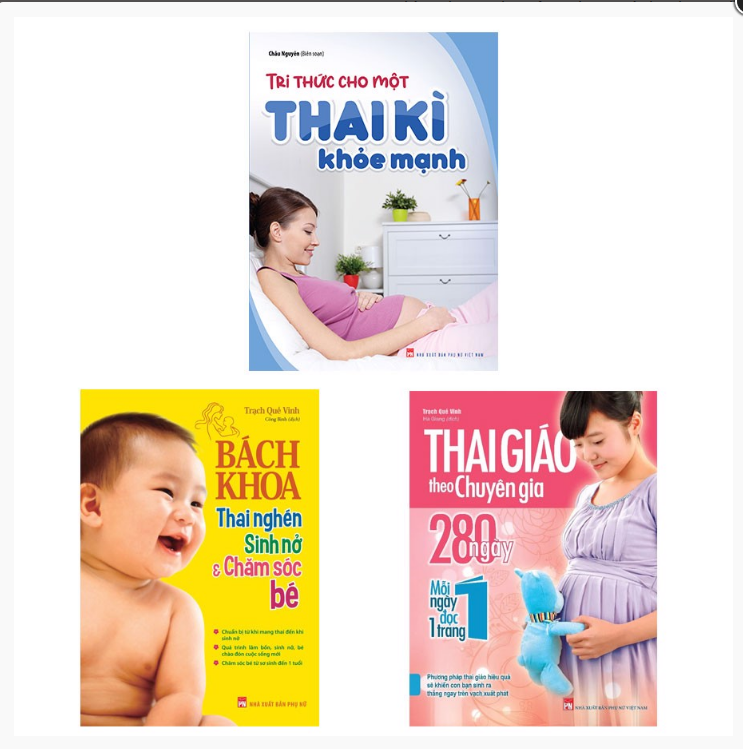 Combo Sách: Tri Thức Cho Một Thai Kì Khỏe Mạnh + Thai Giáo Theo Chuyên Gia + Bách Khoa Thai Nghén (TB)