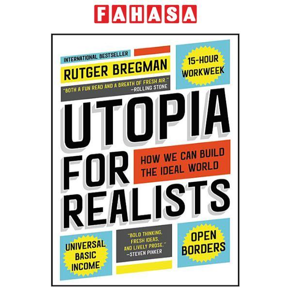 Utopia For Realists: How We Can Build The Ideal World