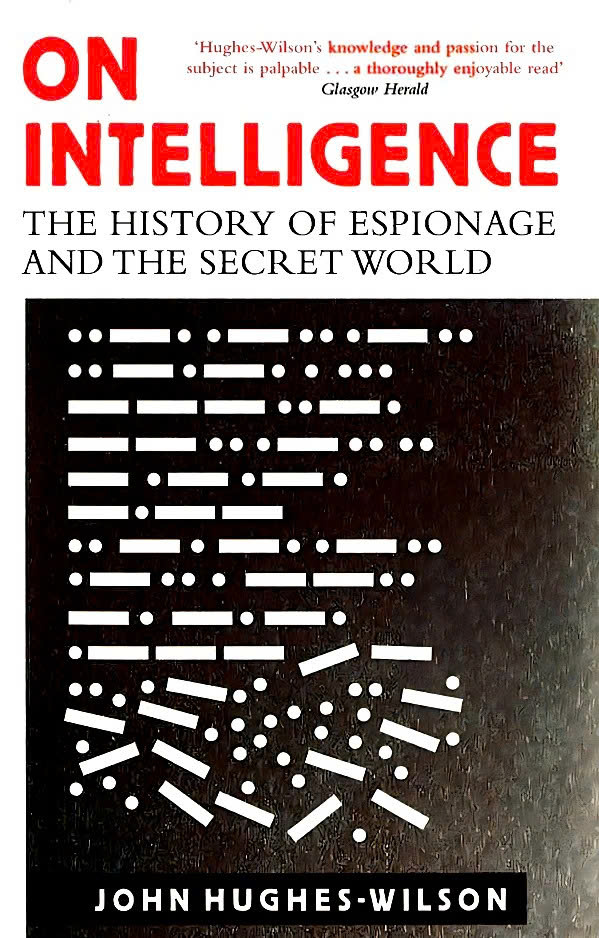Sách - On Intelligence : The History of Espionage and the Secret World by John Hughes-Wilson