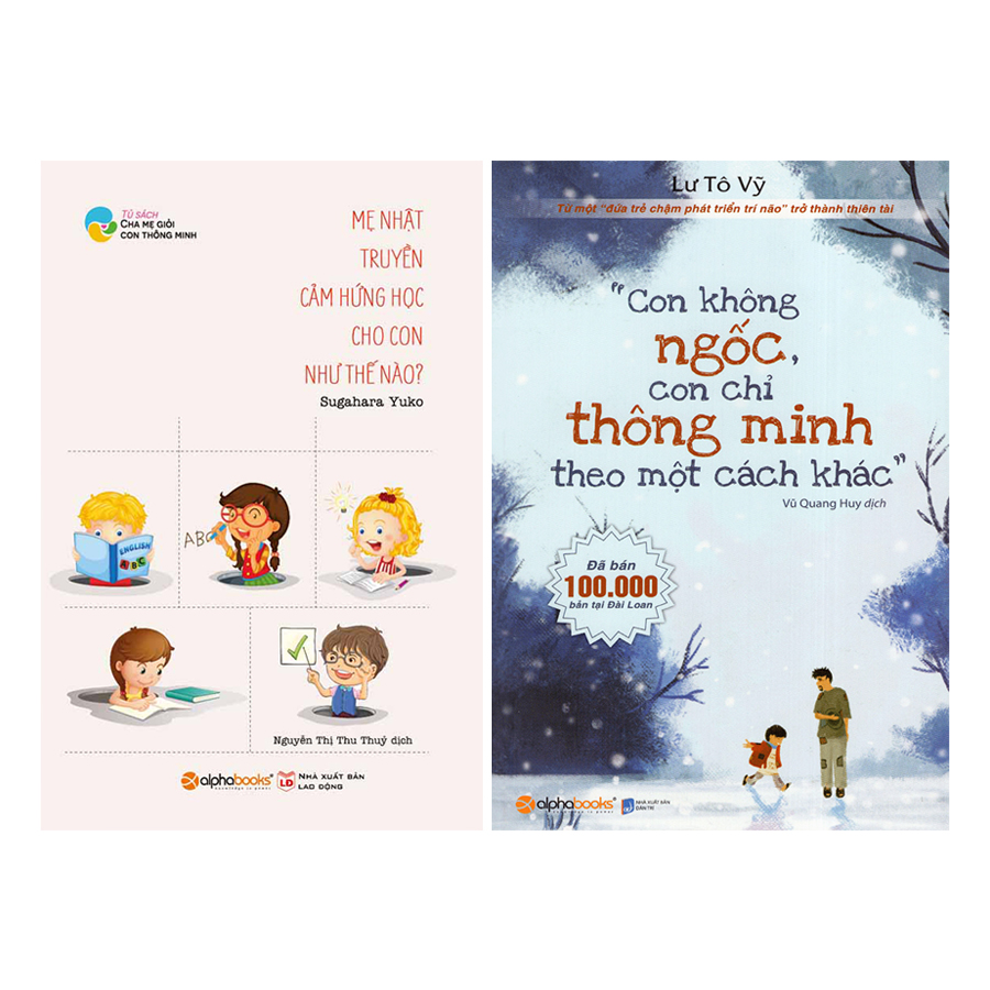Combo Con Không Ngốc, Con Chỉ Thông Minh Theo Một Cách Khác + Mẹ Nhật Truyền Cảm Hứng Học Cho Con Như Thế Nào?