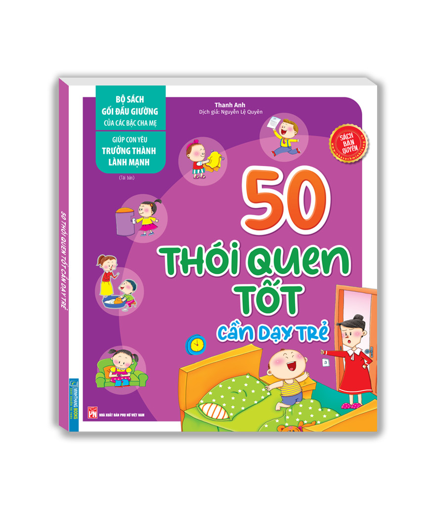 Bộ sách gối đầu giường của các bậc cha mẹ - Giúp con yêu trưởng thành lành mạnh - 50 thói quen tốt cần dạy trẻ  - tái bản