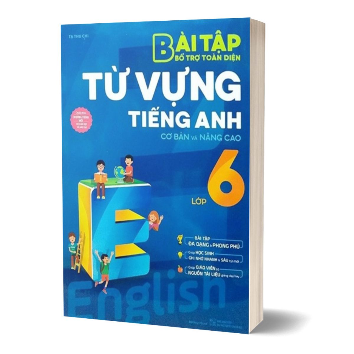 Bài Tập Bổ Trợ Toàn Diện Từ Vựng Tiếng Anh Lớp 6