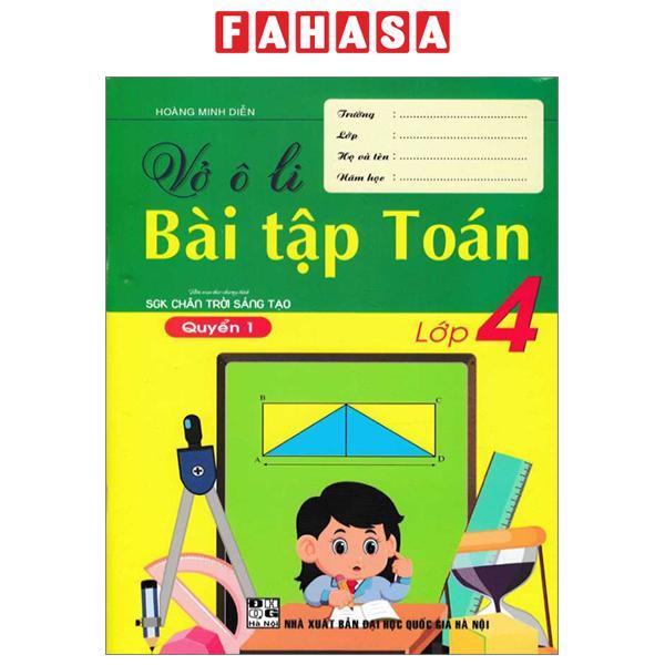 Vở Ô Li Bài Tập Toán Lớp 4 - Quyển 1 (Biên Soạn Theo Chương Trình SGK Chân Trời Sáng Tạo)