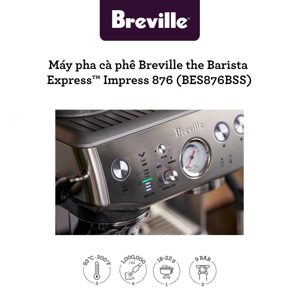 Máy pha cafe Breville 876 the Barista Express Impress - Hàng chính hãng