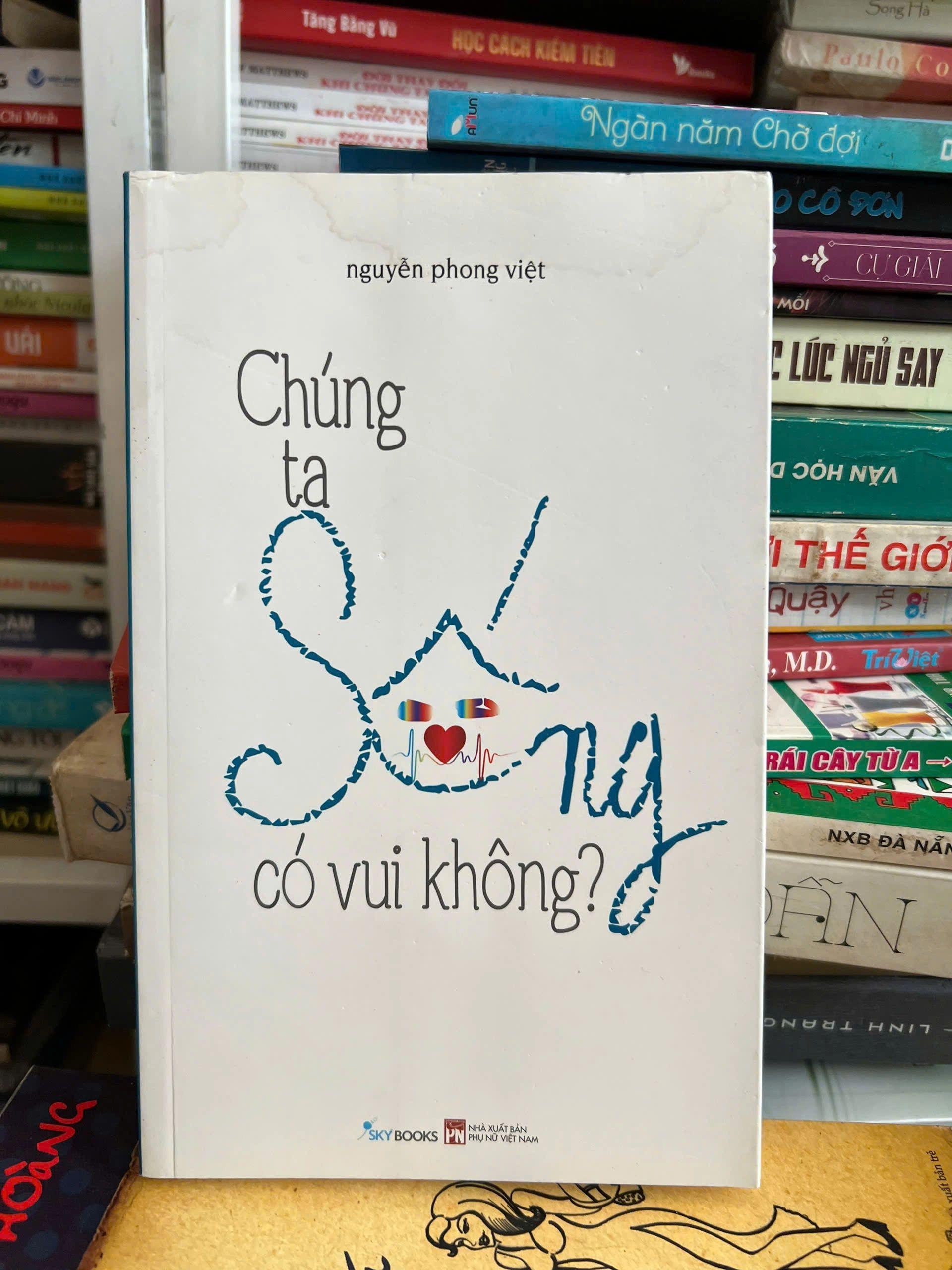 Chúng Ta Sống Có Vui Không?