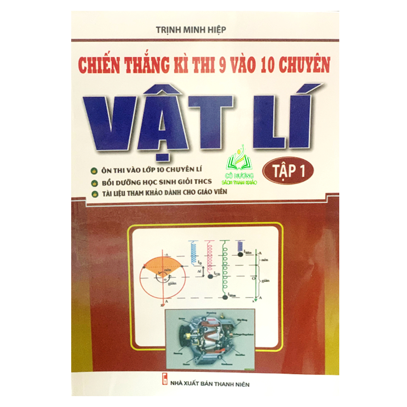 Sách - Chiến Thắng Kì Thi Lớp 9 Vào Lớp 10 Chuyên Vật Lí - tập 2