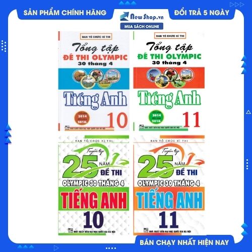 COMBO TUYỂN TẬP 25 NĂM ĐỀ THI OLYMPIC 30 THÁNG 4 + TỔNG TẬP ĐỀ THI OLYMPIC 30 THÁNG 4 MÔN TIẾNG ANH LỚP 10 + 11
