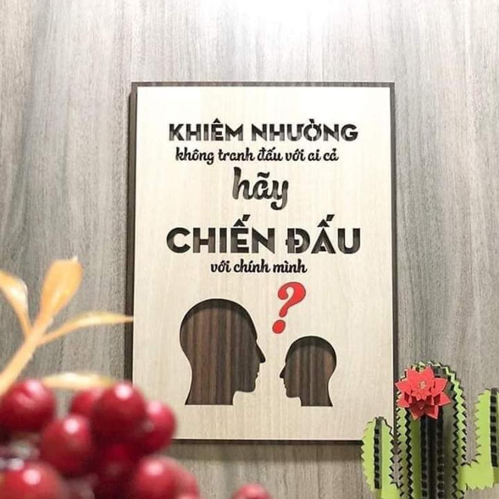 Tranh gỗ treo tường - Khiêm nhường không tranh đấu với ai cả hãy chiến đấu với chính mình - CRN - 01