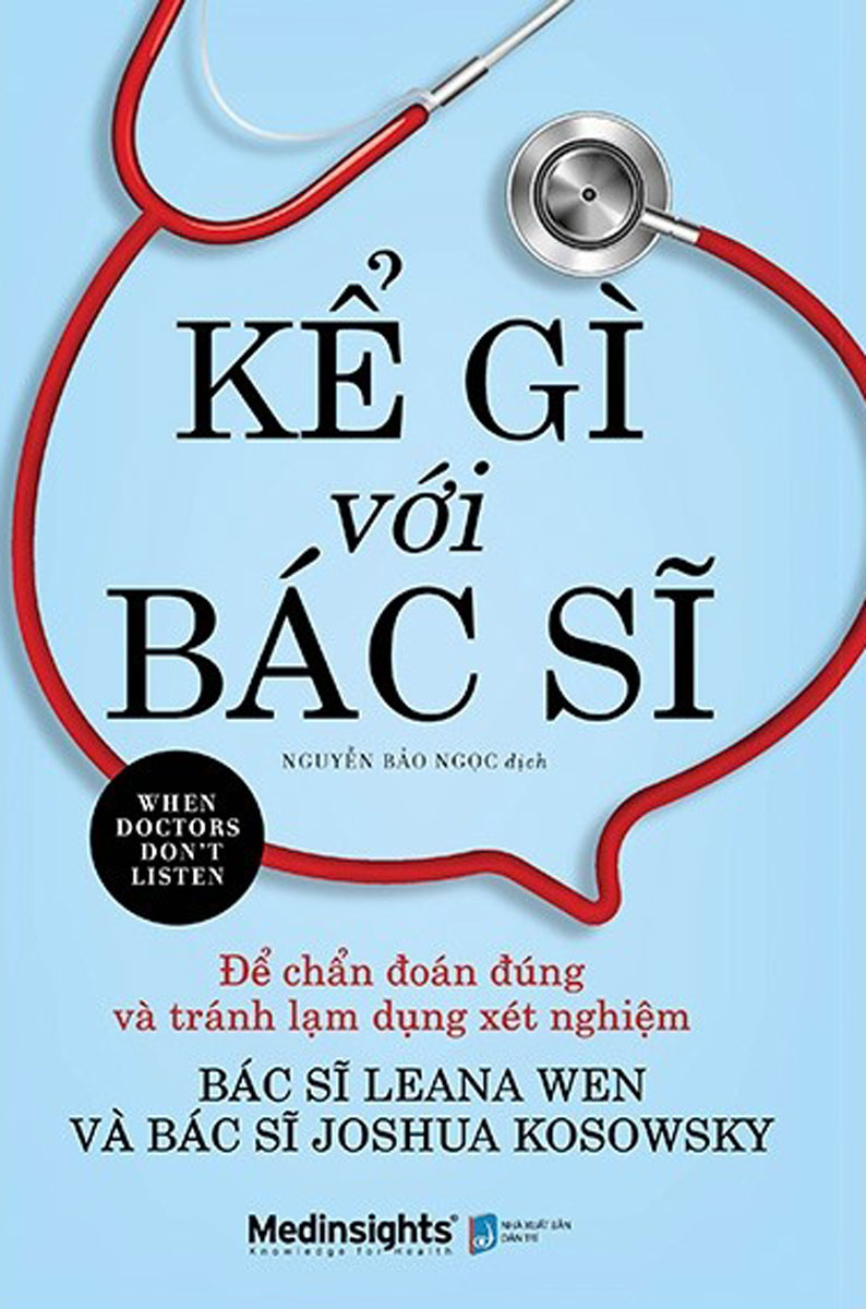 Sách - Kể Gì Với Bác Sĩ - When Doctors Dont Listen
