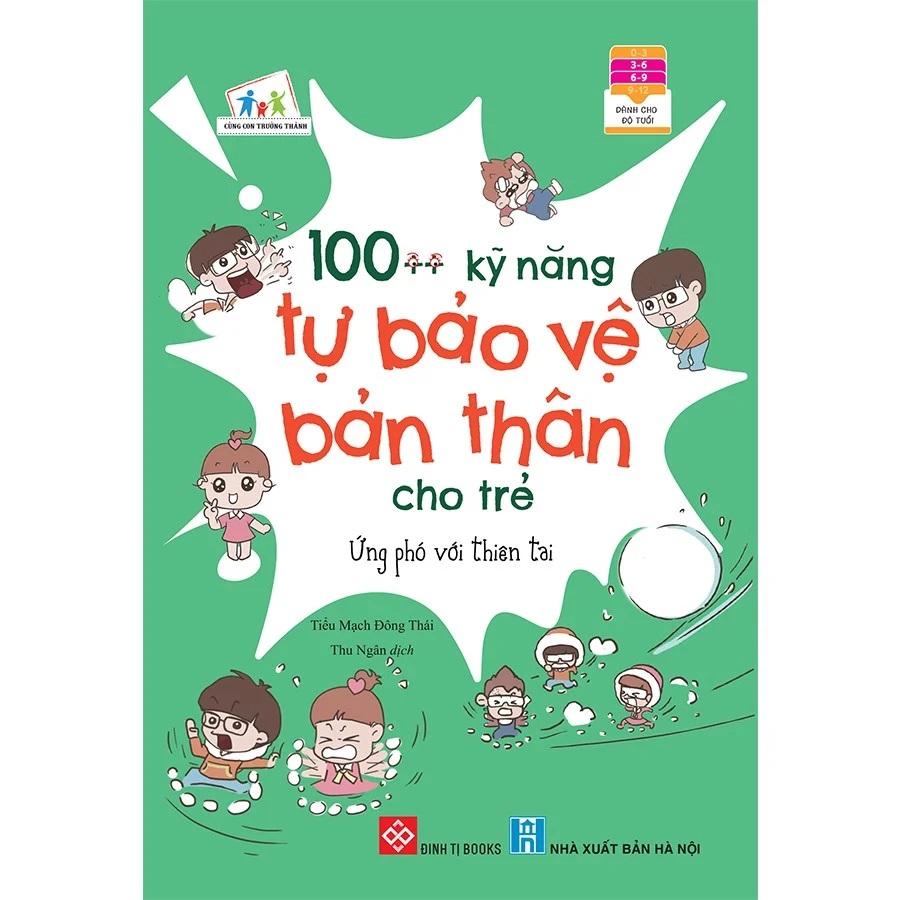 Cùng Con Trưởng Thành - 100++ Kỹ Năng Tự Bảo Vệ Bản Thân Cho Trẻ - Ứng Phó Với Thiên Tai