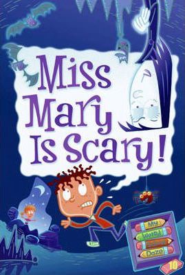 MISS MARY IS SCARY! (MY WEIRD SCHOOL DAZE)