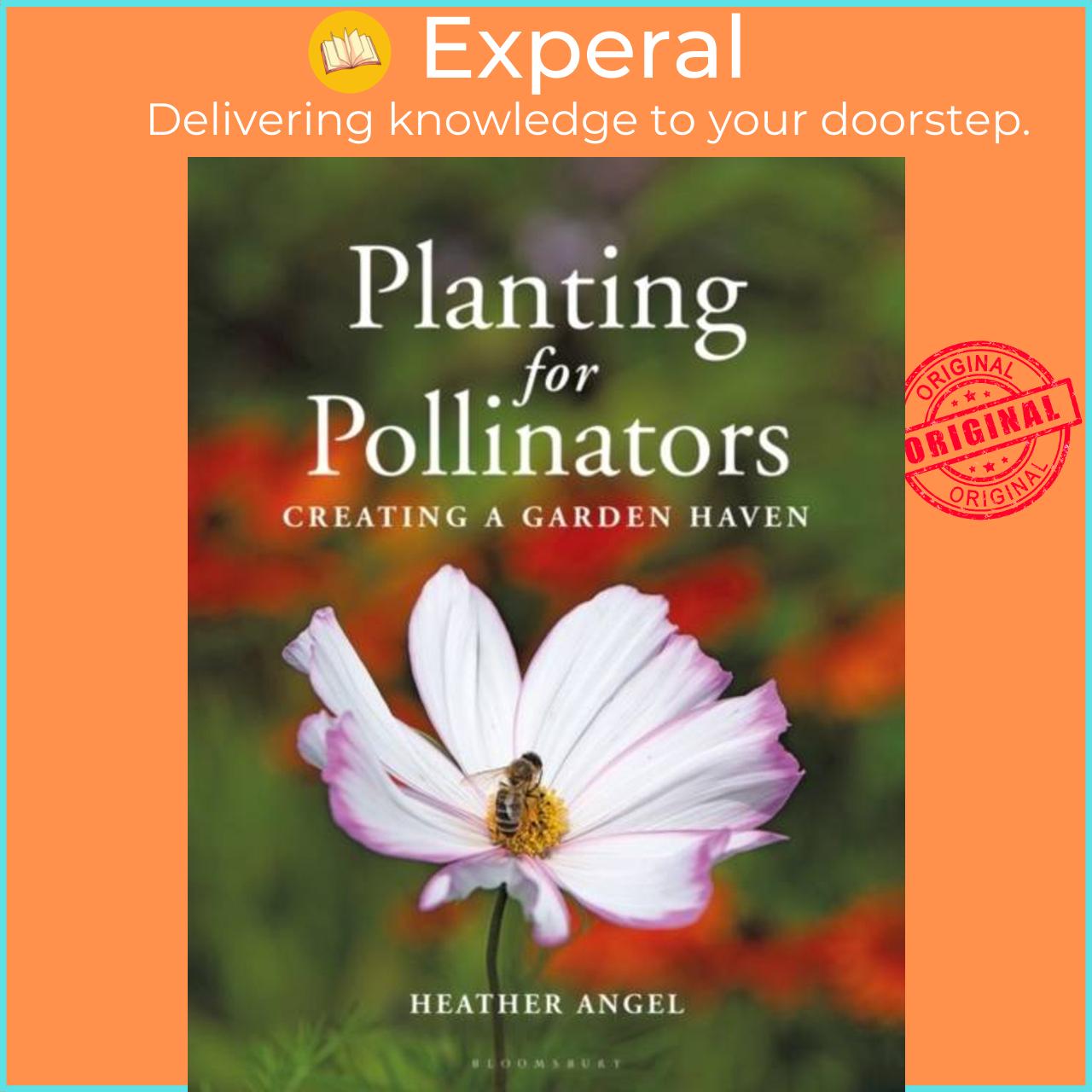 Sách - Planting for Pollinators - Creating a Garden Haven by Ms Heather Angel (UK edition, paperback)