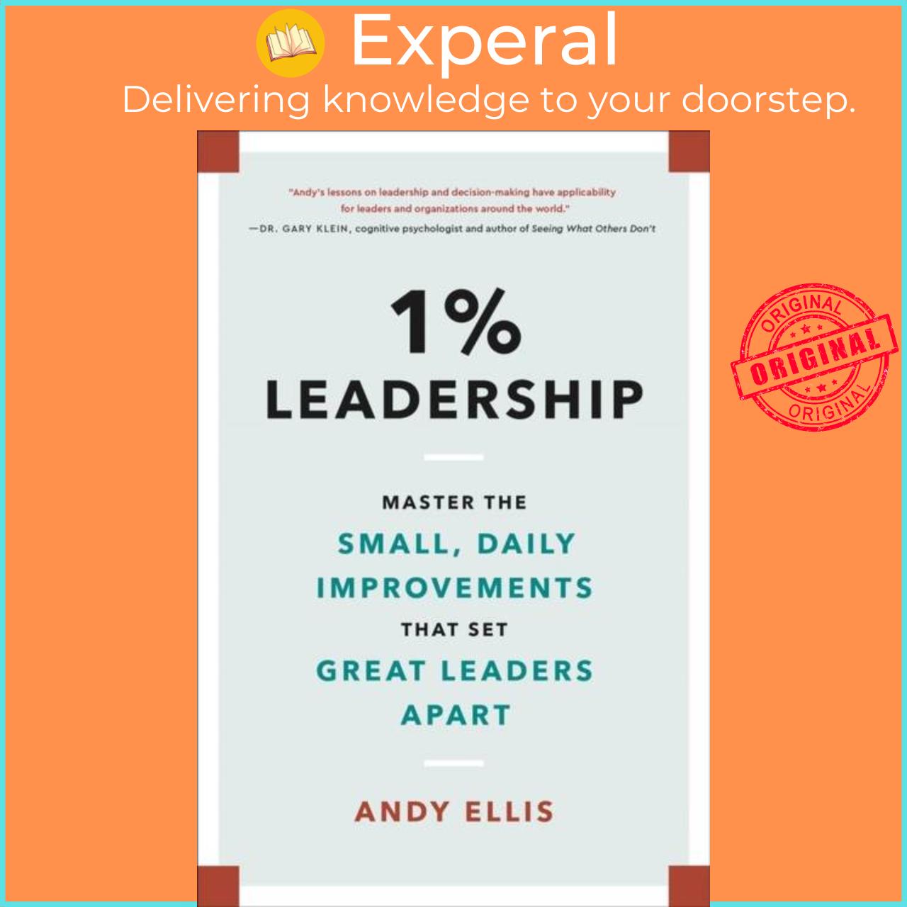 Sách - 1% Leadership - Master the Small, Daily Improvements that Set Great Leaders by Andy Ellis (UK edition, hardcover)