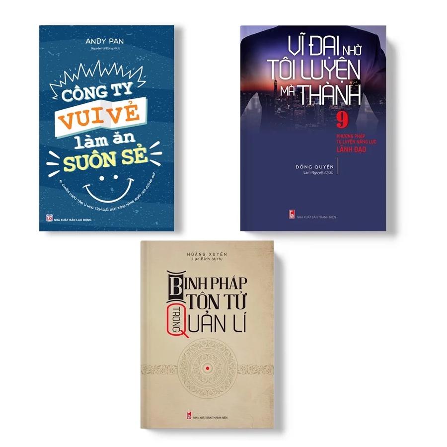 Sách: Combo 3 Cuốn Công Ty Vui Vẻ Làm Ăn Suôn Sẻ + Vĩ Đại Nhờ Tôi Luyện Mà Thành + Binh Pháp Tôn Tử Trong Quản Lí