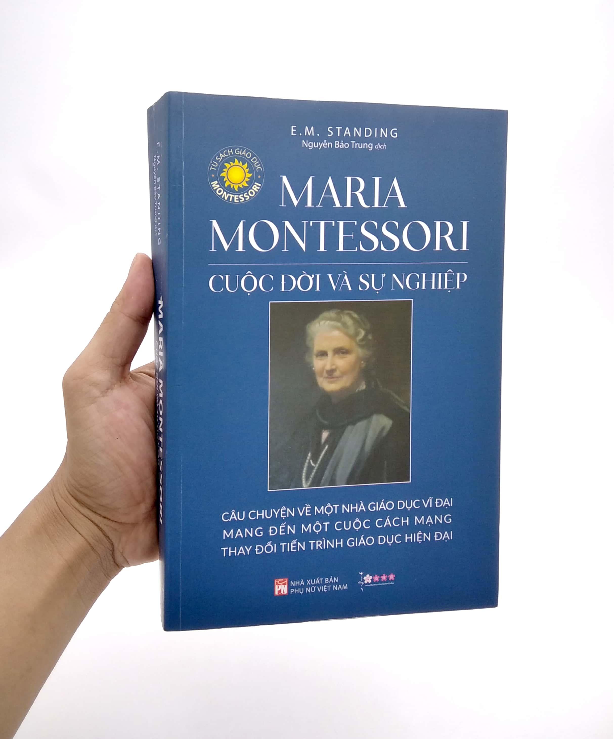 Maria Montessori - Cuộc Đời Và Sự Nghiệp (Tái Bản 2021)