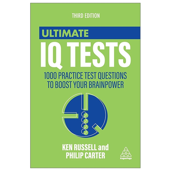 Ultimate IQ Tests: 1000 Practice Test Questions To Boost Your Brainpower (Ultimate Series)