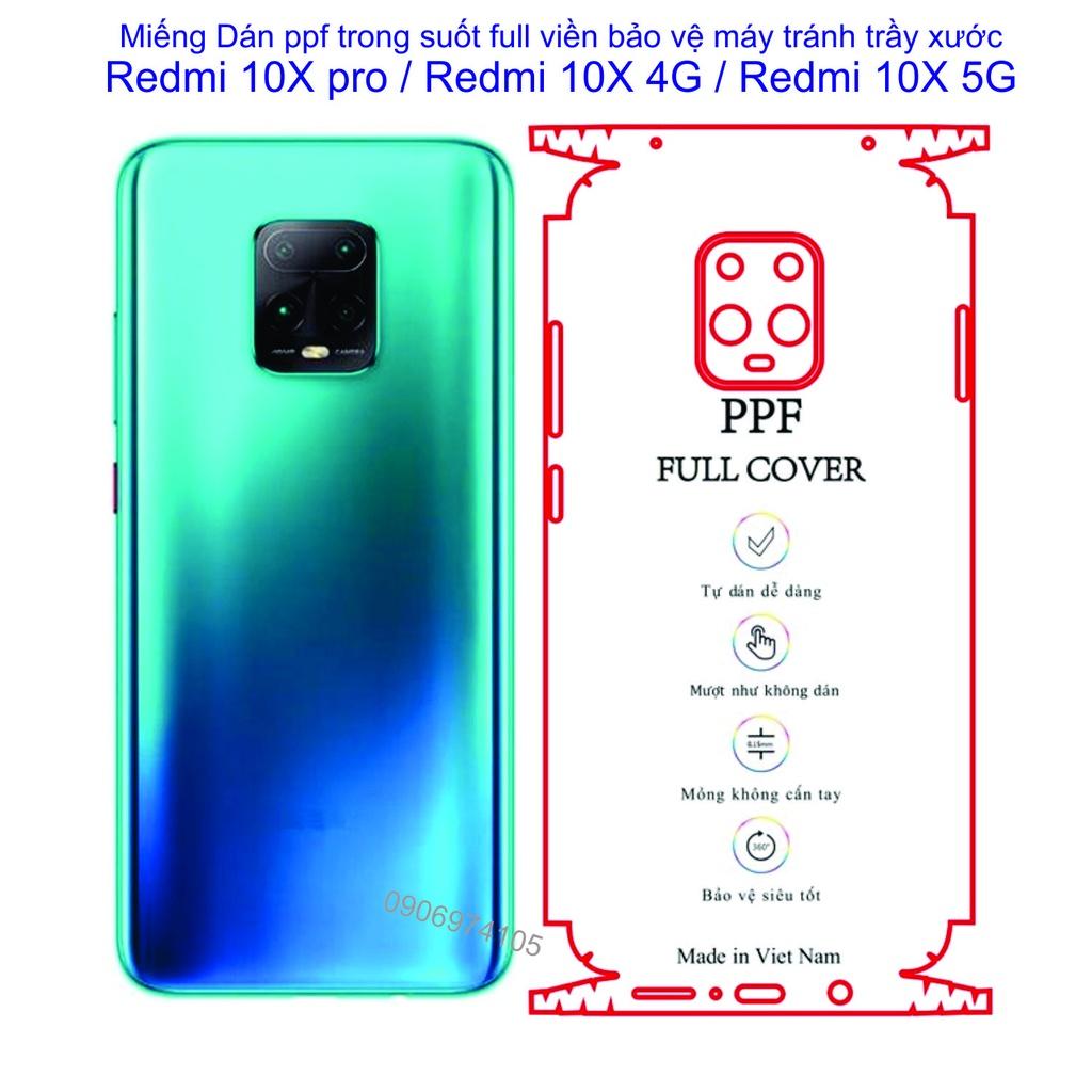 Miếng Dán PPF Full Dành Cho Điện Thoại Redmi 10X pro / Redmi 10X 4G / Redmi 10X 5G bảo vệ máy tránh trầy xước toàn diện