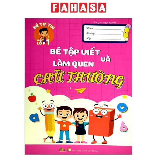 Bé Tự Tin Vào Lớp 1 - Bé Tập Viết Và Làm Quen Chữ Thường
