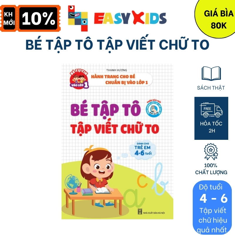 Sách - Bé Tập Tô Tập Viết Chữ To (Dành Cho Trẻ 4-6 Tuổi) - Bé Tự Tin Vào Lớp 1