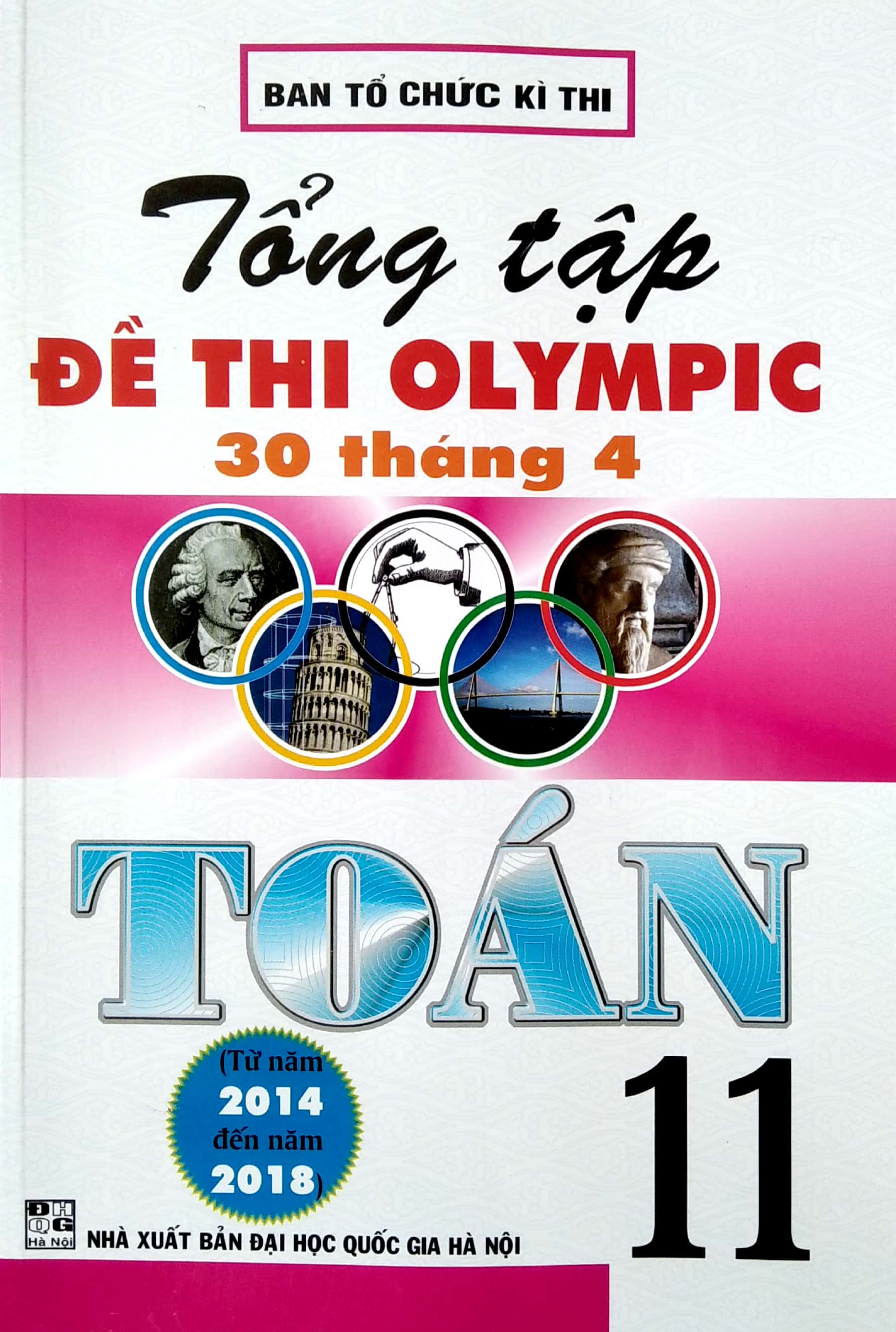 Tổng Tập Đề Thi Olympic 30 Tháng 4 Toán 11 (Từ Năm 2014 Đến Năm 2018) (Tái Bản)