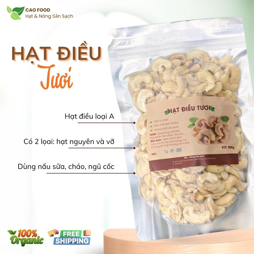 [500GR] Hạt điều tươi nguyên hạt CAO Food từ hạt điều size A cồ Bình Phước - dùng nấu sữa, nấu cháo, ngũ cốc dinh dưỡng